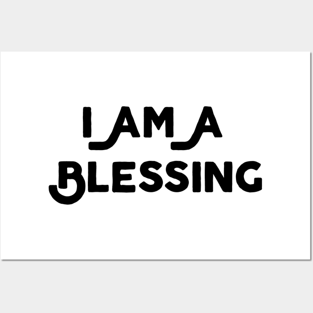 I Am A Blessing Wall Art by Jitesh Kundra